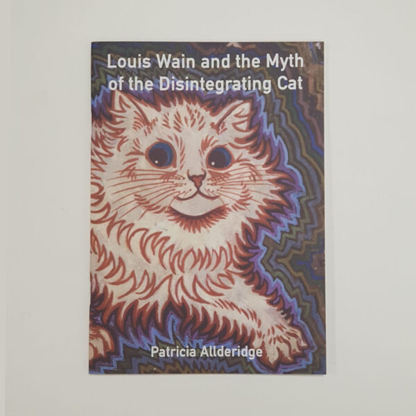 Louis Wain and the Myth of the Disintegrating Cat